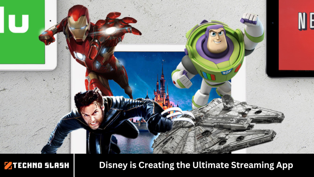 Disney is Creating the Ultimate Streaming App