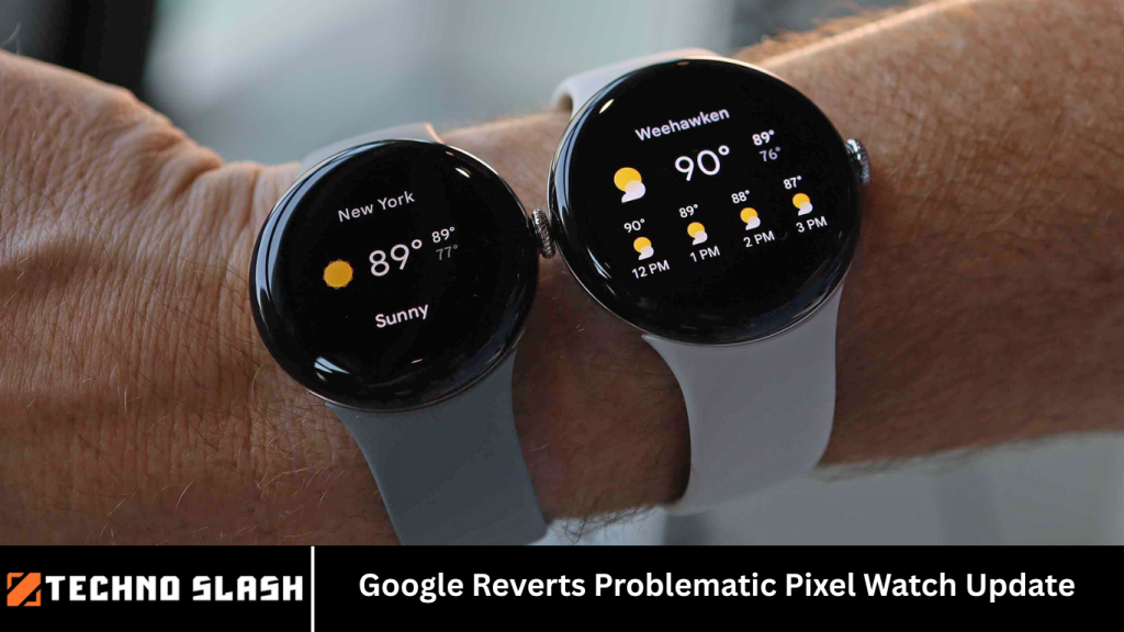 Google Reverts Problematic Pixel Watch Update
